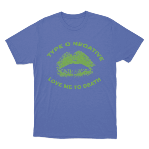 Love Me To Death Lips Unisex T Shirt Blue